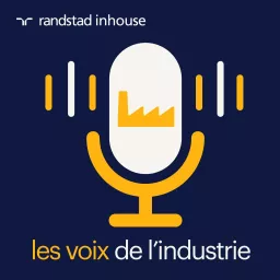 Les voix de l'industrie, par Randstad Inhouse Podcast artwork