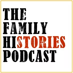 The Family Histories Podcast artwork