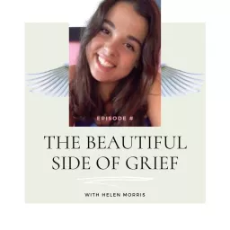 The Beautiful Side of Grief Podcast artwork