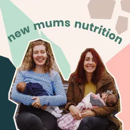 New Mums Nutrition Podcast artwork