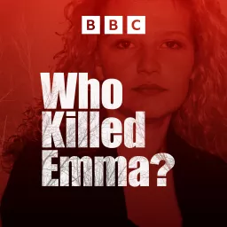 Who Killed Emma? Podcast artwork