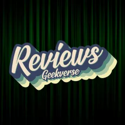 GeekVerse Reviews Podcast artwork