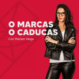 O Marcas O Caducas Podcast artwork