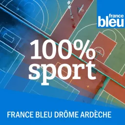 100% Sports - France Bleu Drôme Ardèche