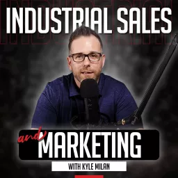 Industrial Sales and Marketing Podcast artwork