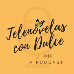 Telenovelas con Dulce Podcast artwork