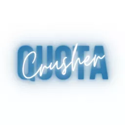 Quota Crusher™ Podcast- Selling Tips & Strategies artwork
