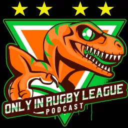 Only In Rugby League Podcast artwork
