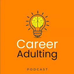 The Career Adulting Podcast