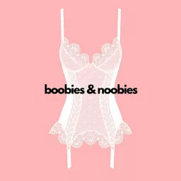 Boobies & Noobies: A Romance Review Podcast artwork