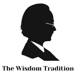 The Wisdom Tradition | a philosophy podcast artwork