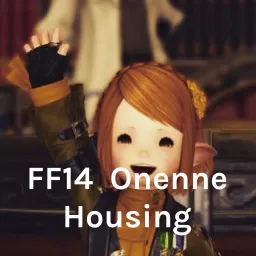 FF14 おねんねハウジング Onenne Housing Podcast artwork