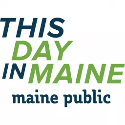 This Day in Maine Podcast artwork