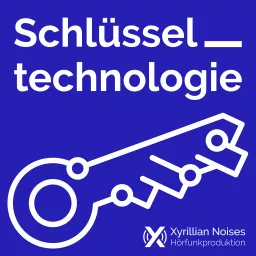 Schlüsseltechnologie Podcast artwork