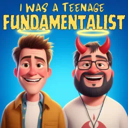 I was a Teenage Fundamentalist. An Exvangelical podcast. artwork