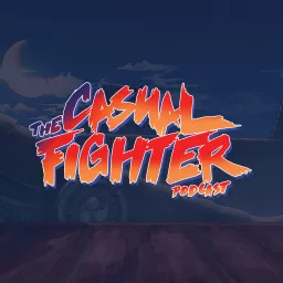 The Casual Fighter Podcast