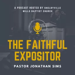 The Faithful Expositor Podcast artwork