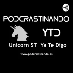 PODCRASTINANDO - Unicorn ST