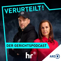 Verurteilt! Der Gerichtspodcast