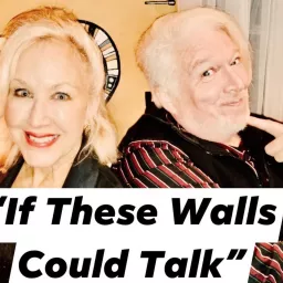 If These Walls Could Talk Podcast artwork