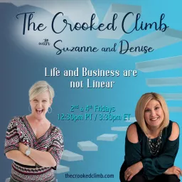 The Crooked Climb with Suzanne and Denise: Life and Business are not Linear Podcast artwork