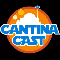 Cantina Cast Podcast artwork