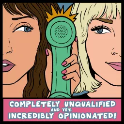 Completely Unqualified, and yet, Incredibly Opinionated Podcast artwork