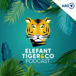 Elefant, Tiger & Co. - Der Podcast