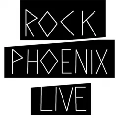 ROCK PHOENIX LIVE Podcast artwork