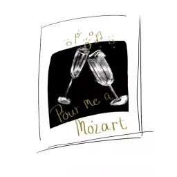 Pour Me A Mozart Podcast artwork