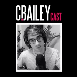 CBaileyCast Podcast artwork