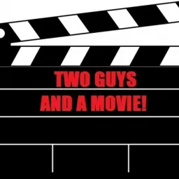 Two Guys and a Movie Podcast artwork