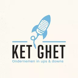 Ket Ghet - Ondernemen in ups and downs Podcast artwork