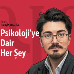 Psikoloji'ye Dair Her Şey Podcast artwork