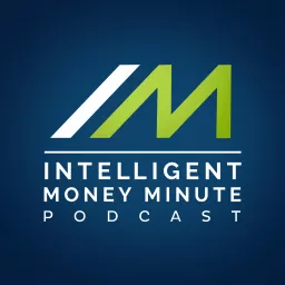 Intelligent Money Minute Podcast artwork
