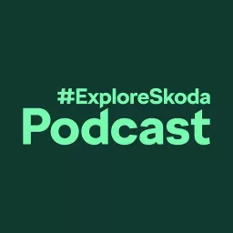 #ExploreSkoda Podcast artwork