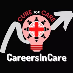 CareersInCare Podcast artwork