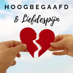 Podcast Hoogbegaafd en Liefdespijn artwork