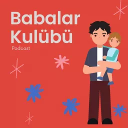 Babalar Kulübü Podcast