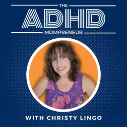 The ADHD Mompreneur | ADHD Strategies for Mom Business Owners