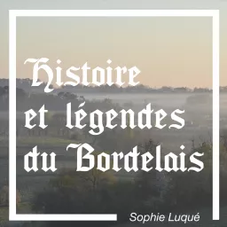 Histoire et Légendes du Bordelais