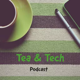 Tea & Tech Podcast artwork