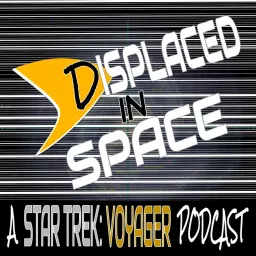 Displaced in Space: A Star Trek Voyager Podcast artwork