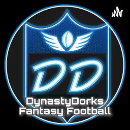 DynastyDorks Fantasy Football Podcast artwork