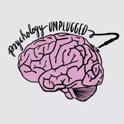 Psychology Unplugged Podcast artwork