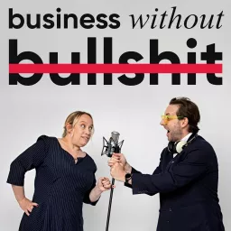 Business Without Bullsh-t Podcast artwork