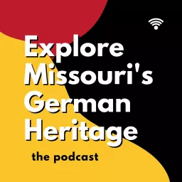 Explore Missouri's German Heritage Podcast artwork