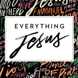 Everything Jesus Podcast artwork