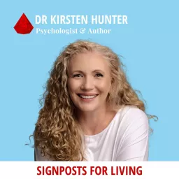 Signposts for Living with Dr Kirsten Hunter Podcast artwork