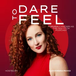 DARE TO FEEL Podcast artwork